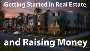 Getting Started in Real Estate
