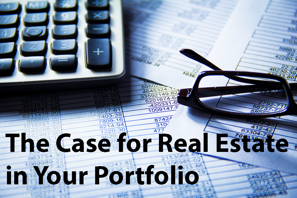 The Case for Real Estate in Your Portfolio